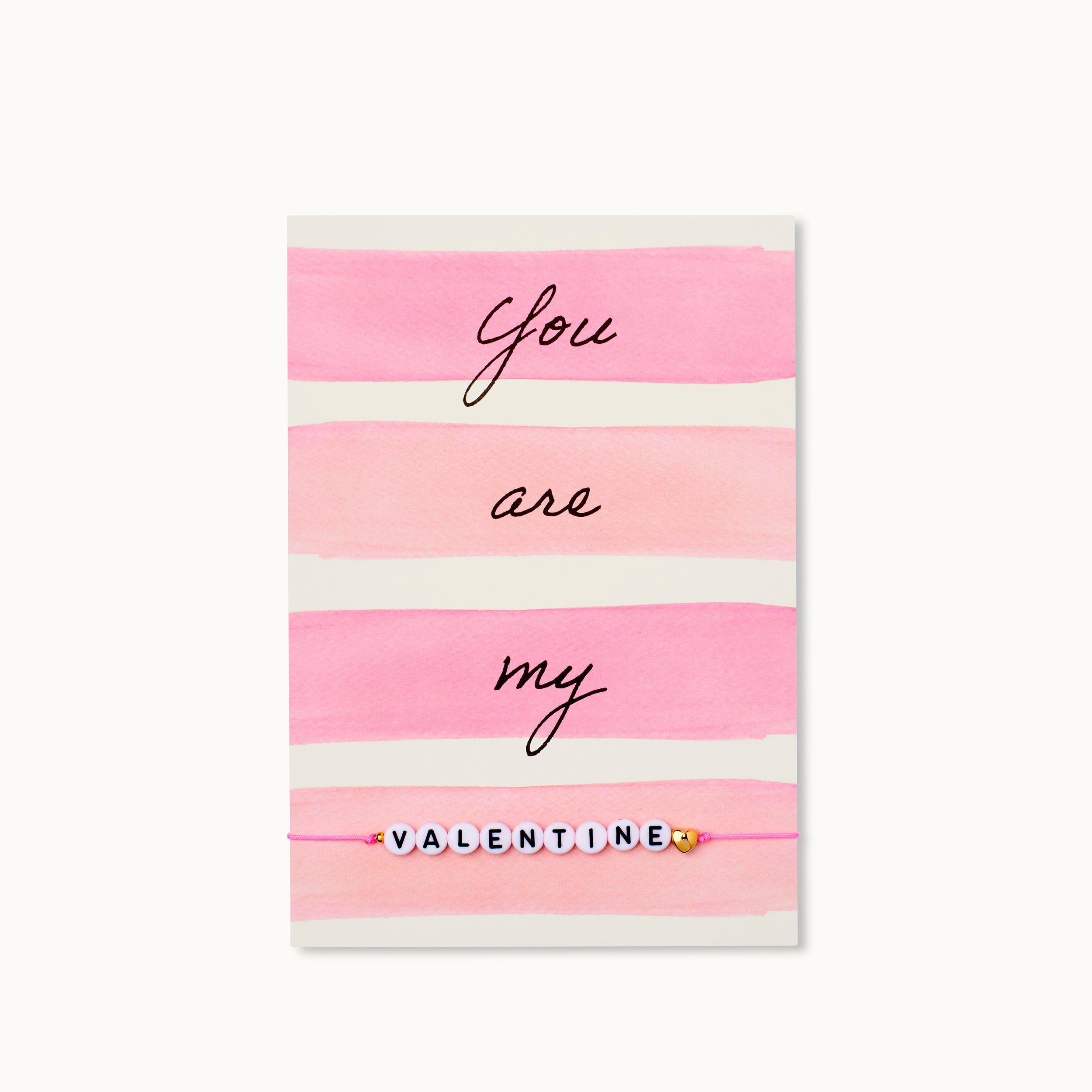 Armband-Karte: You are my VALENTINE