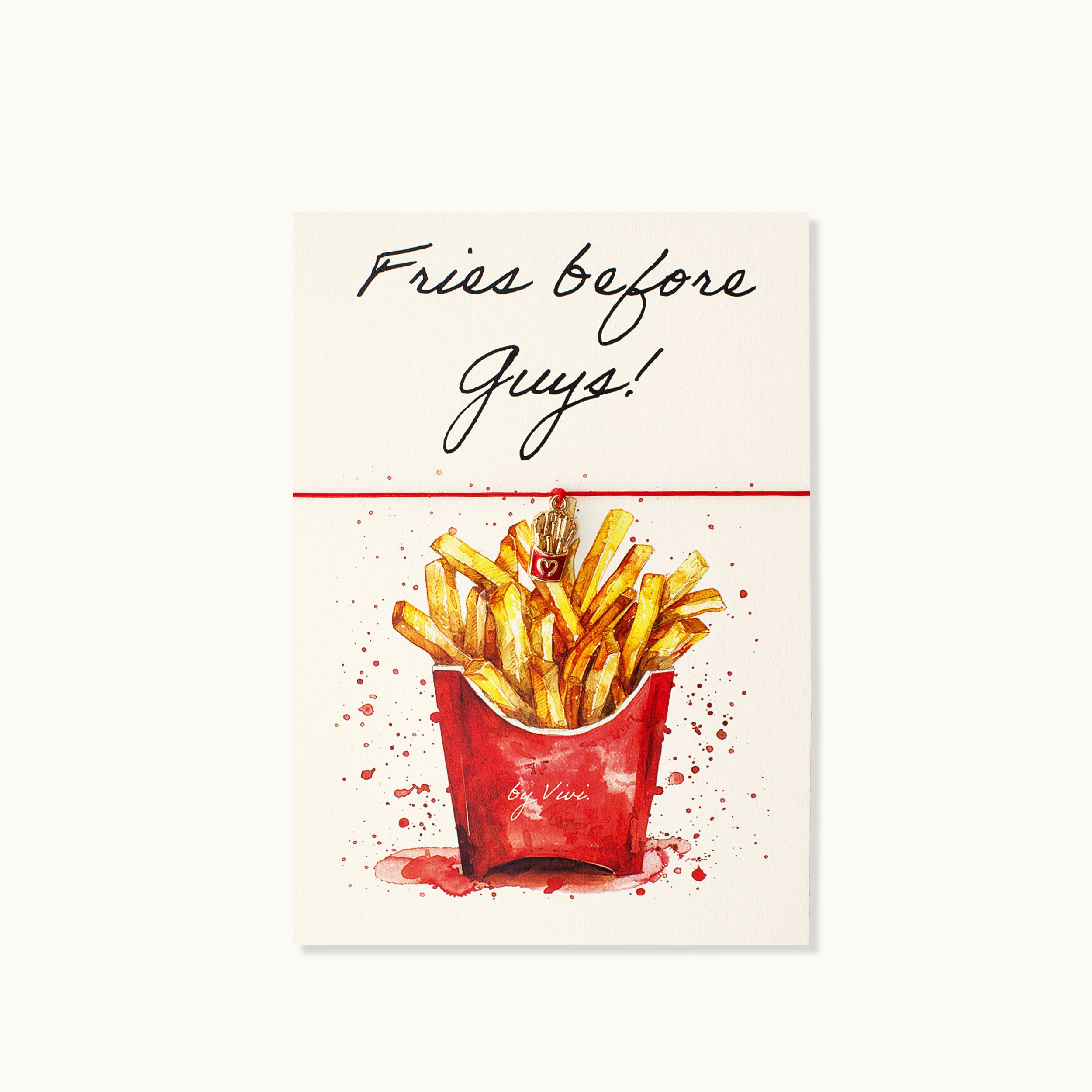 Armband-Karte: Fries before guys