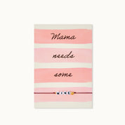 Armband-Karte: Mama needs some Wine